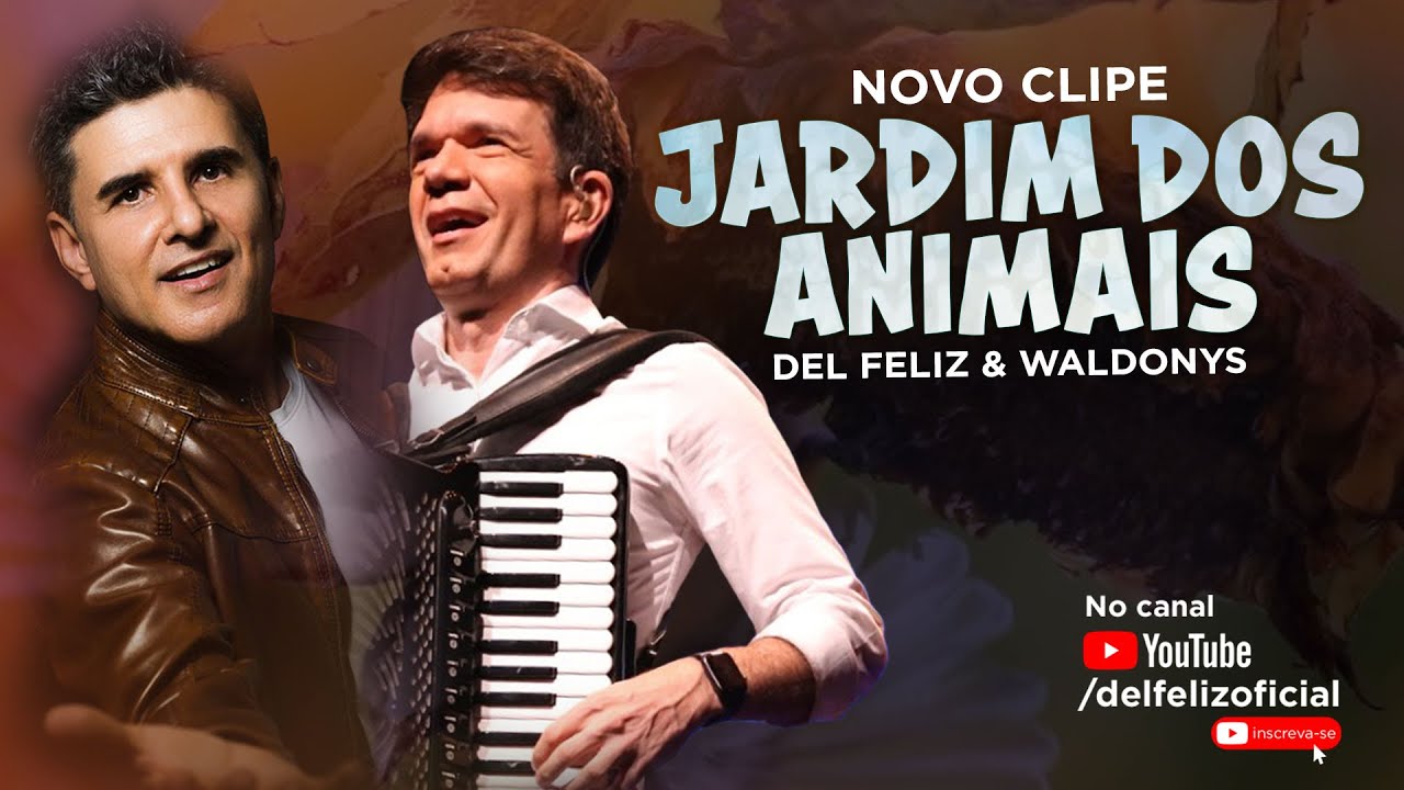 JARDIM DOS ANIMAIS  (ANDRÉ MORAIS) - DUETO FELIZ COM DEL FELIZ E WALDONYS