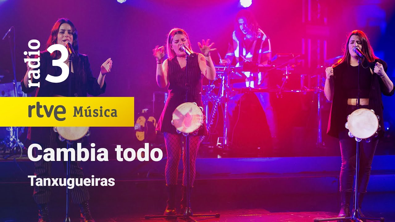 Tanxugueiras  - “Cambia todo” | Conciertos de Radio 3 (2022)
