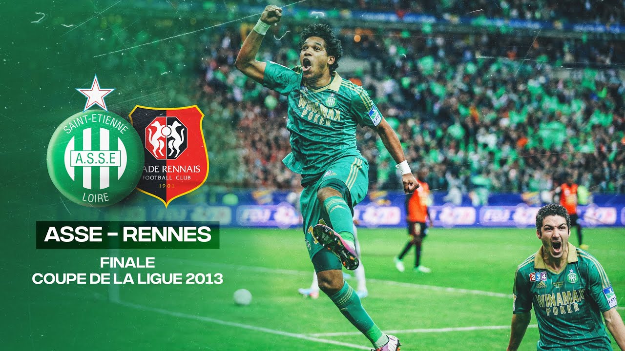 🔴 Replay de la Finale de Coupe de la Ligue 2013 - ASSE-Rennes