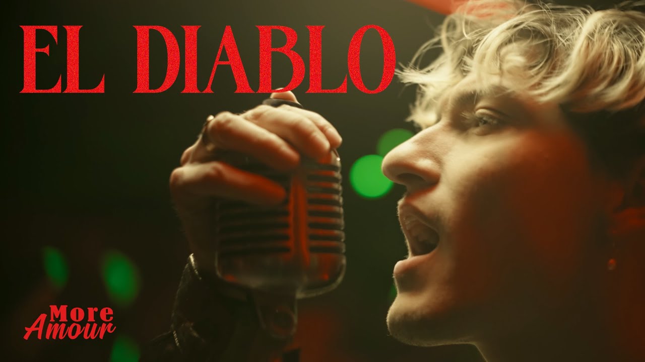 More Amour - El Diablo (Clip officiel)