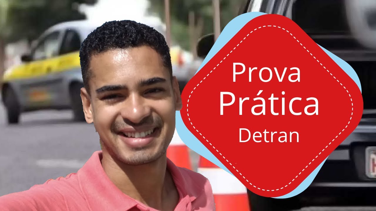 Prova Prática do Detran - Como funciona!