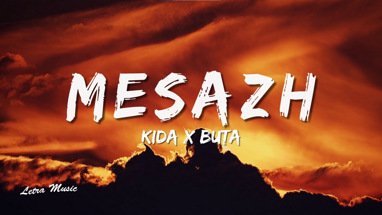 KIDA X BUTA - MESAZH (Letra)