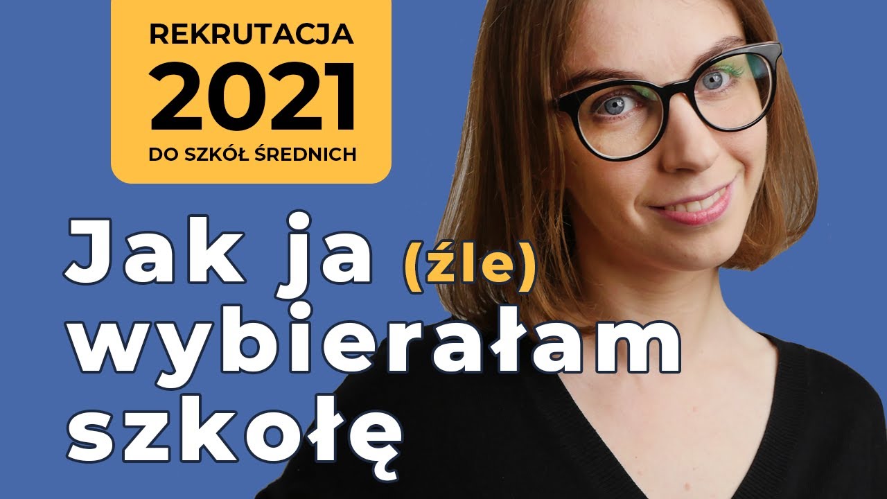 [BONUS] Jak wybierałam szkołę średnią...- moja opowieść  l  Rekrutacja do szkół ponadpodstawowych