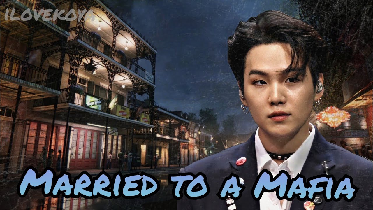 [BTS YOONGI FF ONESHOT] Married to a Mafia