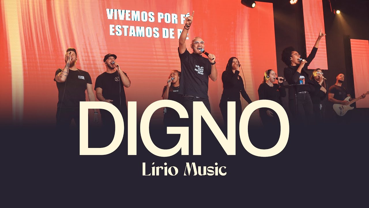 DIGNO (WORTHY) - Lírio Music