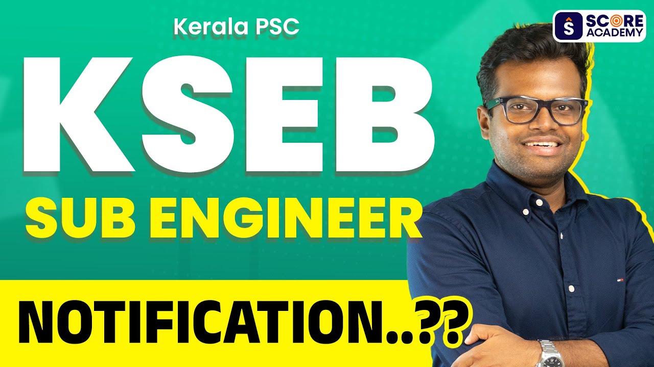 KSEB Sub Engineer Electrical Notification..🔥🔥 Best കോച്ചിംഗ് for KSEB Sub Engineer ‼️SCORE ACADEMY