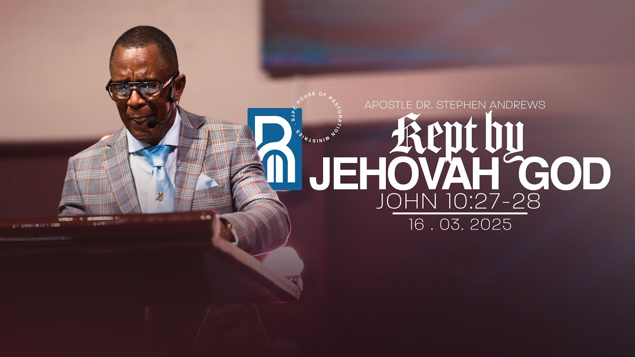 SJPC House of Restoration Ministries || Being Kept By Jehovah God  (16.3.2025)