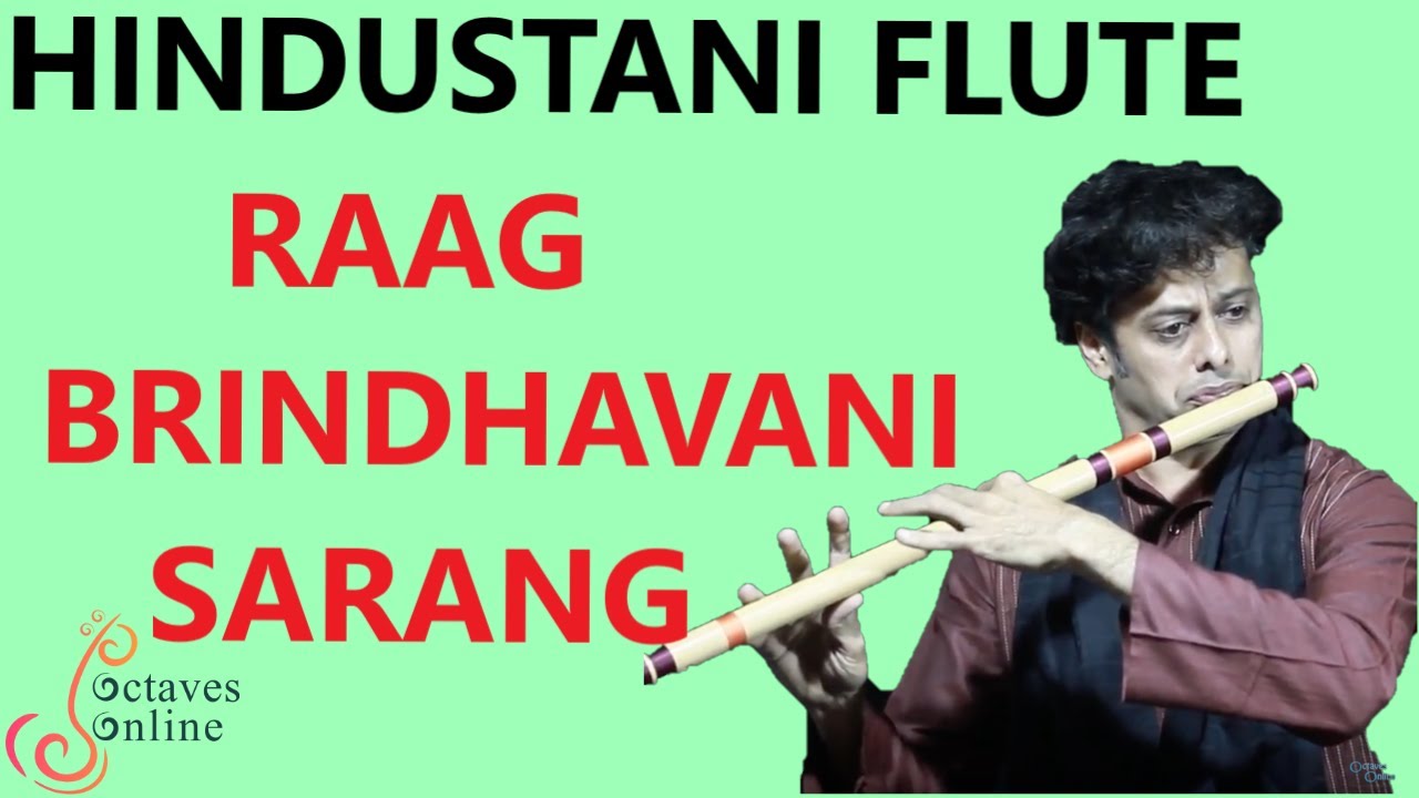 Hindustani Flute: Raag Brindhavani Sarang Aalap (Intermediate Version)