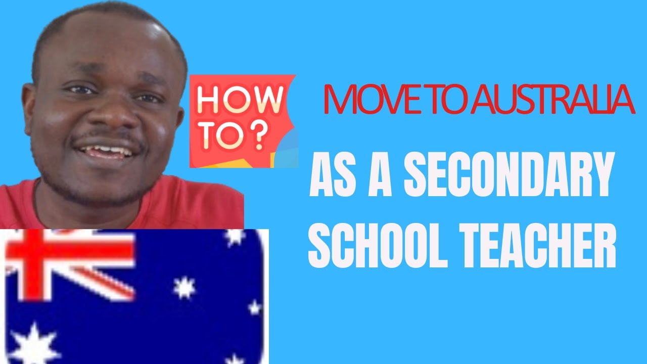 How Secondary School Teachers Can Move to Australia in 2025 | Step-by-Step Visa Guide