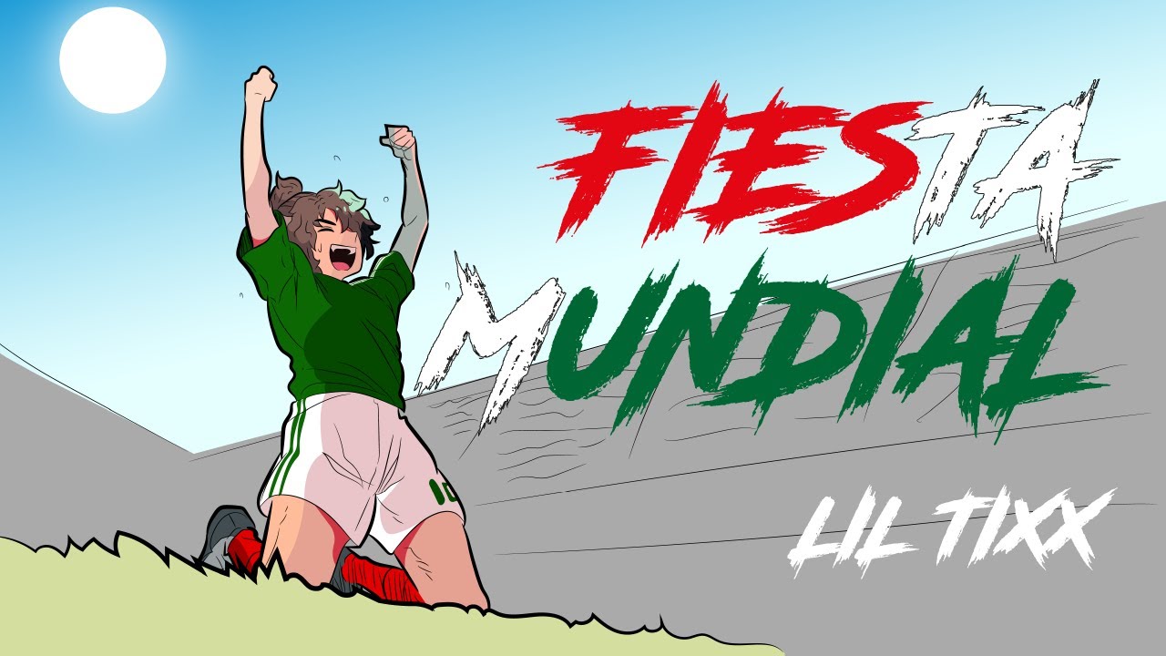 FIESTA MUNDIAL 2026 | Lil Tixx 