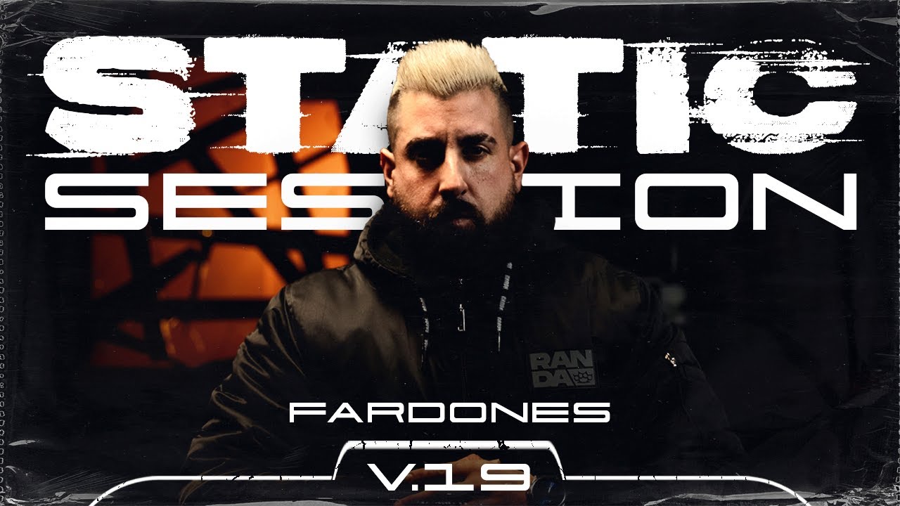 FARDONES - STATIC SESSION #19
