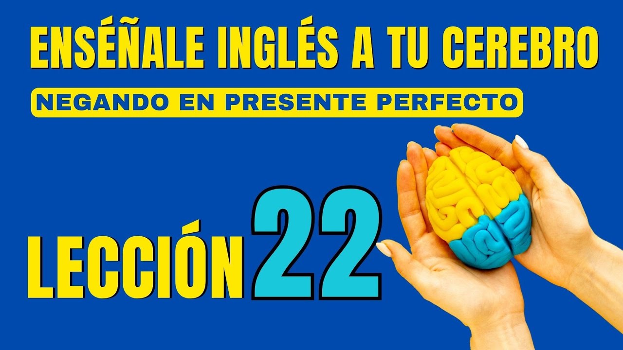 🧠 Aprende Ingl&eacute;s M&aacute;s F&aacute;cil y R&aacute;pido Con Este M&eacute;todo. Lecci&oacute;n 22✅