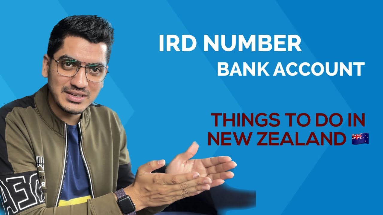 THINGS TO DO AFTER COMING TO NEW ZEALAND 🇳🇿 | OPENING BANK ACCOUNT AND APPLYING FOR IRD NUMBER