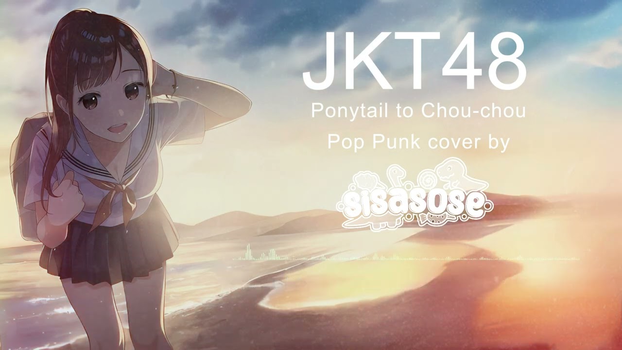 JKT48 - Ponytail To Shu-Shu (Ponytail dan Shu-Shu) Pop Punk cover by SISASOSE