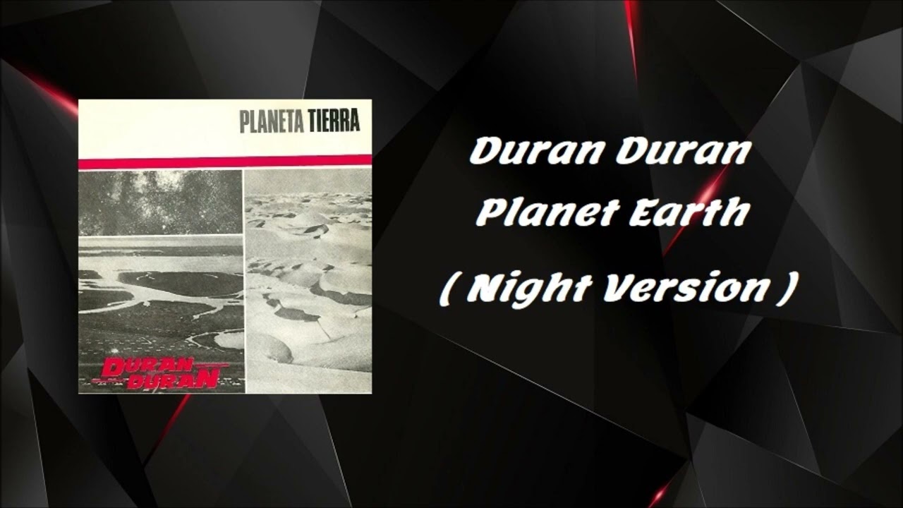 Diran Duran  -  Planet Earth   ( Night Version )