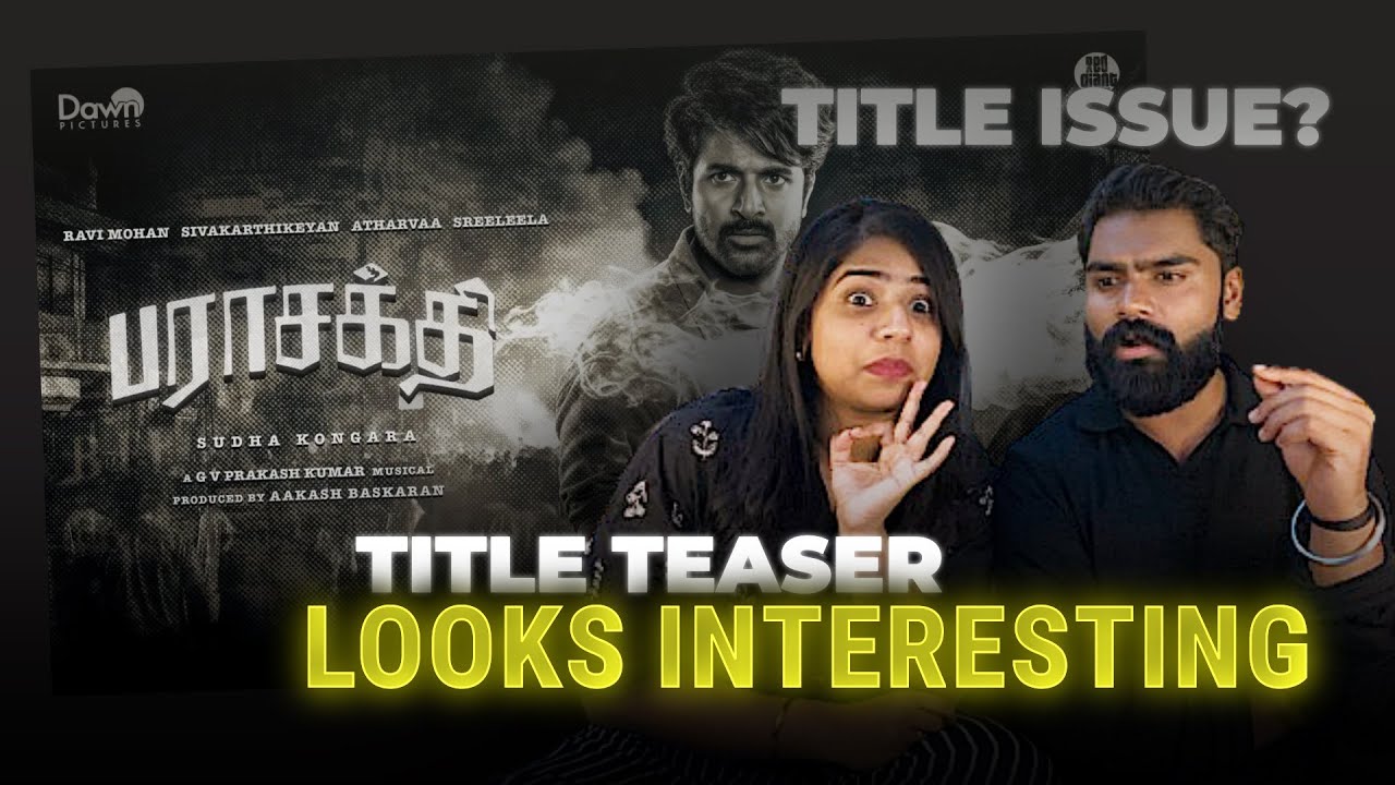 PARASAKTHI -Title Teaser Reaction Sivakarthikeyan | Sudha Kongara | Ravi Mohan | GV Prakash