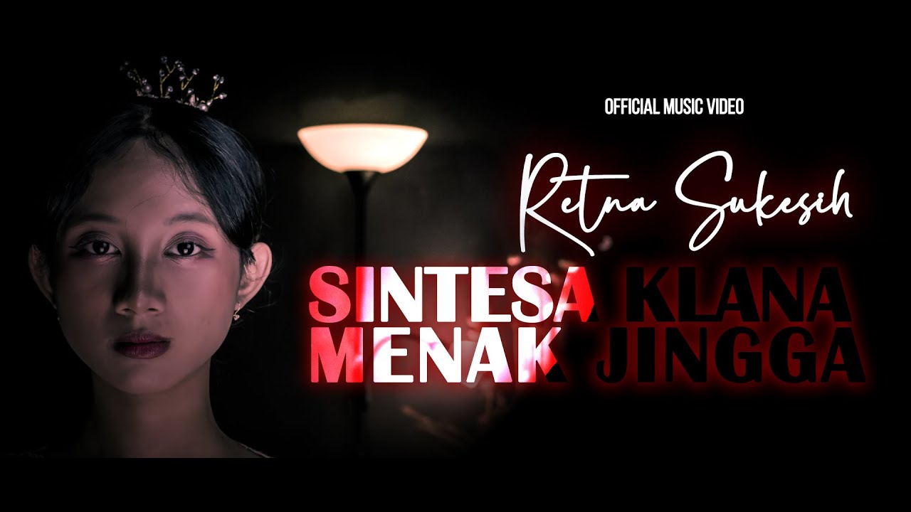 RETNA SUKESIH - SINTESA KLANA MENAK JINGGA (OFFICIAL MUSIC VIDEO)