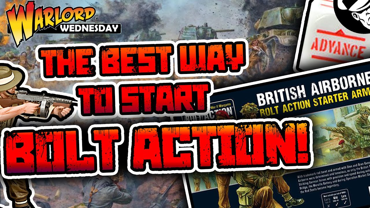 Warlord Wednesday - The BEST way to start Bolt Action!