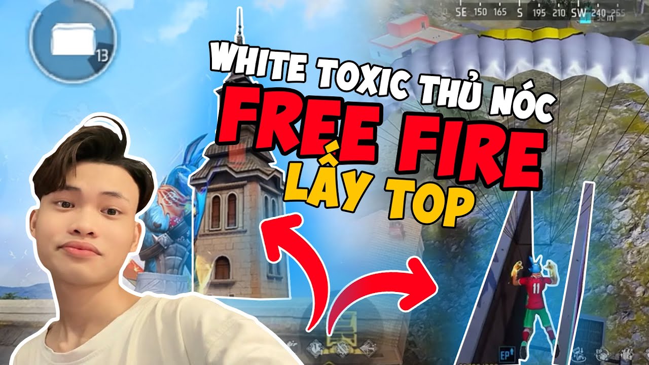 WHITE TOXIC THỦ NÓC FREE FIRE LẤY TOP 1?