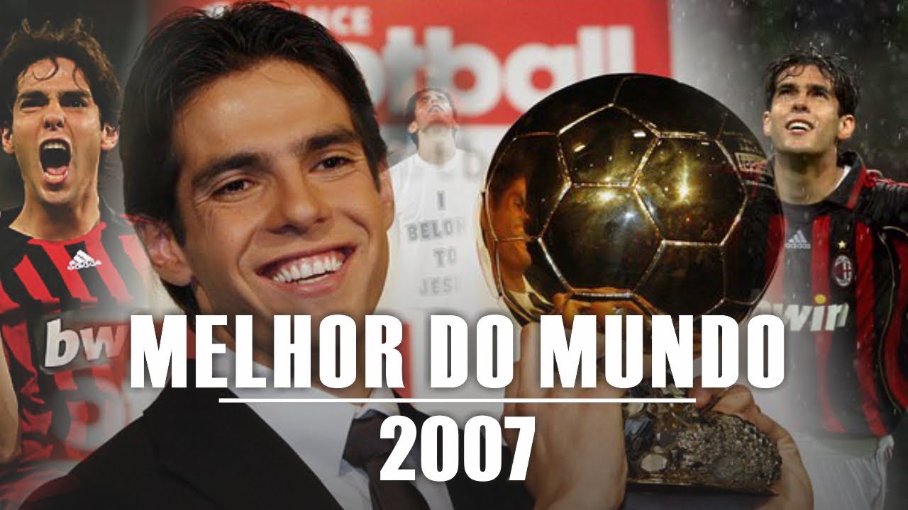 Veja porque KAKA foi o MELHOR DO MUNDO em 2007