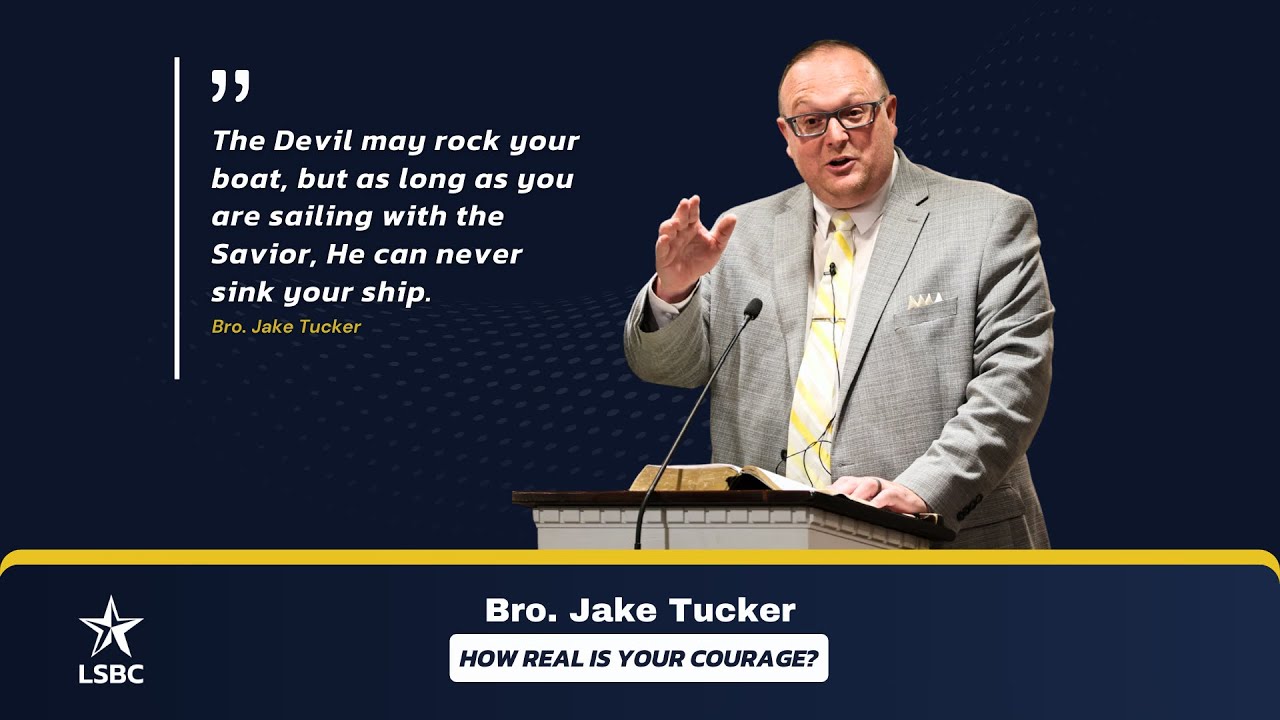 Jake Tucker: How Real Is Your Courage?