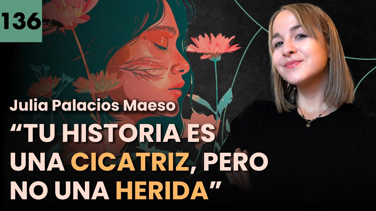 ¿Pueden CAMBIAR las PERSONAS? ~ JULIA PALACIOS MAESO #136