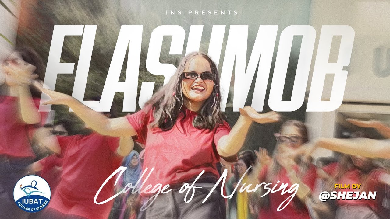 Sports Carnival Flashmob ft. Film By Shejan | IUBAT Nursing Society | Saimun Muntasir Shejan