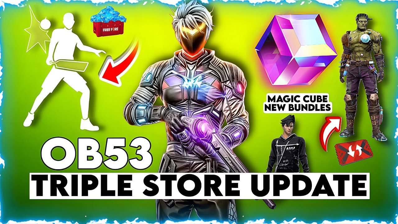 FREE FIRE TRIPLE STORE UPDATE | MAGIC CUBE STORE UPDATE NEW BUNDLES | AFTER OB53 UPDATE