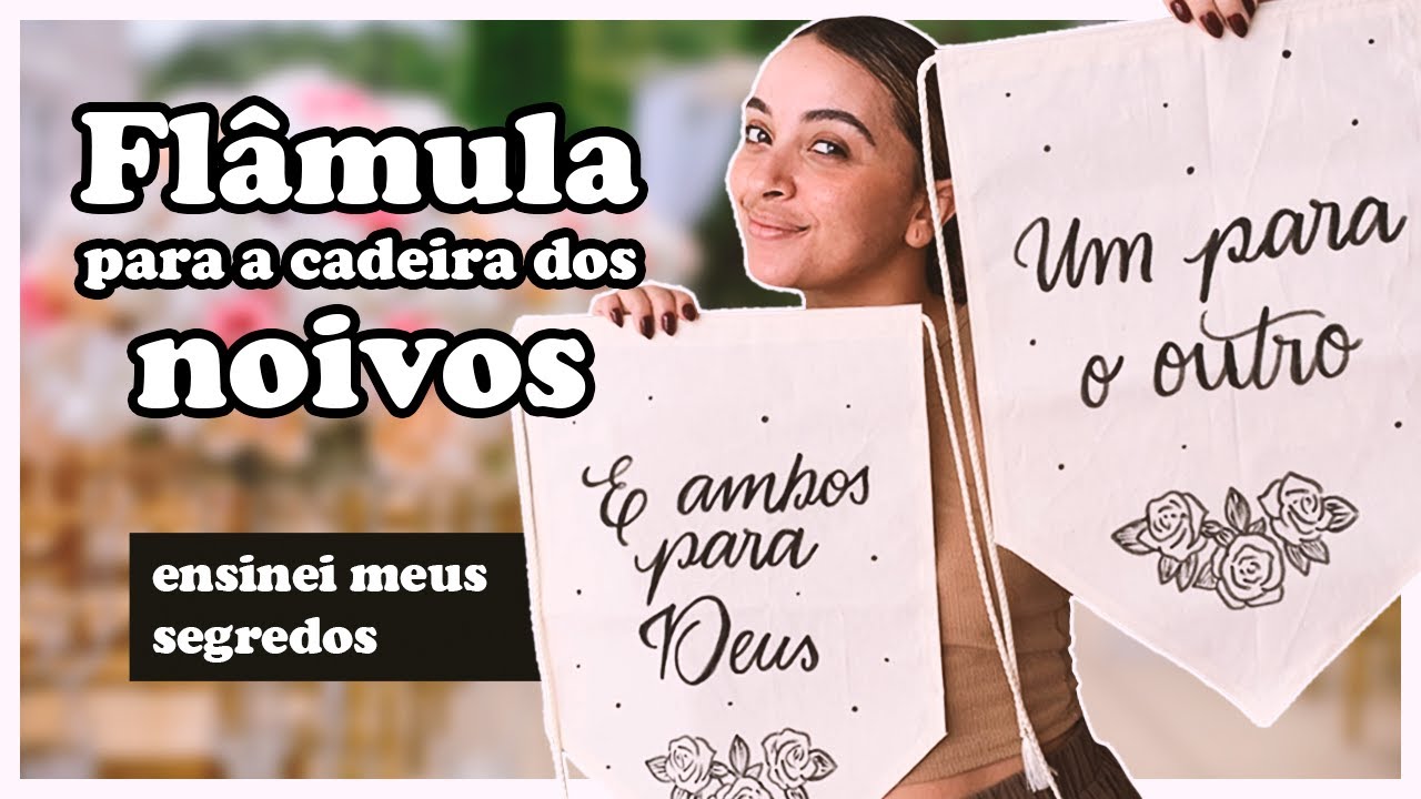 COMO FAZER FLÂMULA DE TECIDO com LETTERING para a CADEIRA DOS NOIVOS