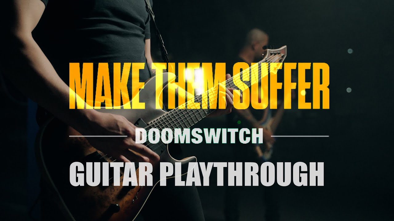 Make Them Suffer - Doomswitch (Guitar & Bass Playthrough)