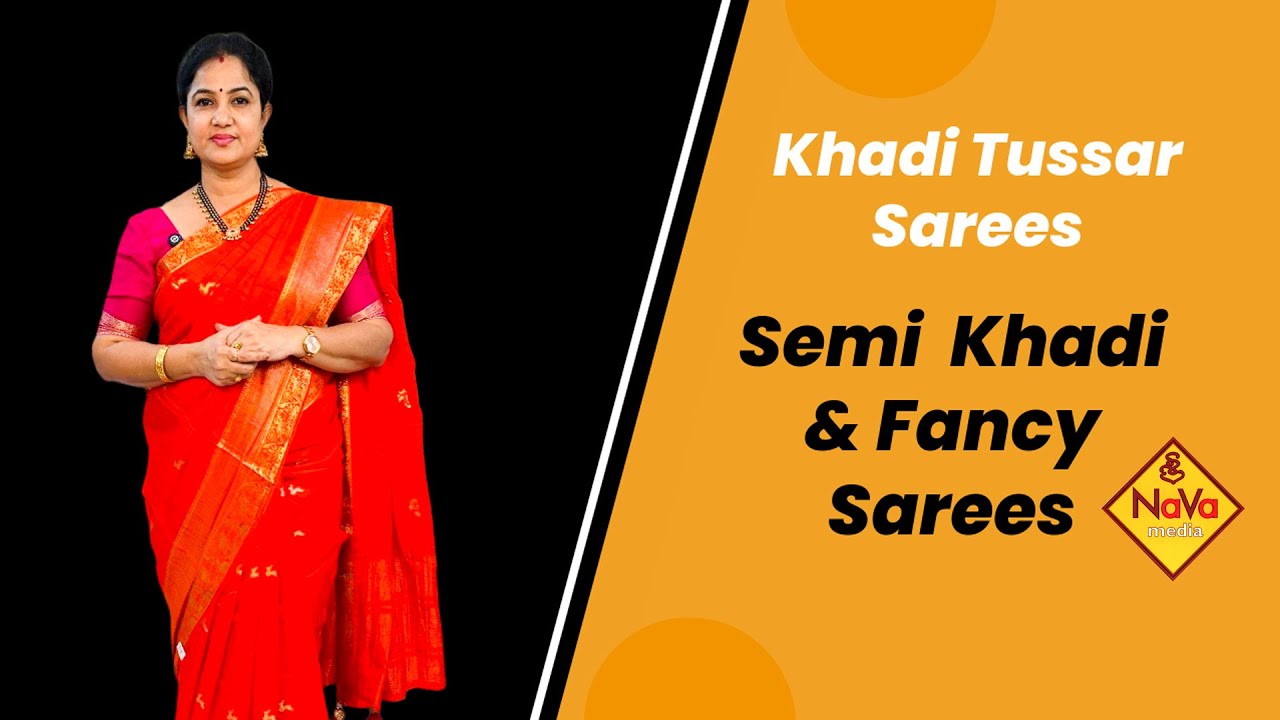 Khadi Tussar Sarees LIVE | Semi Khadi & Fancy Sarees | Best Prices | Free Shipping @SreeNavaMedia
