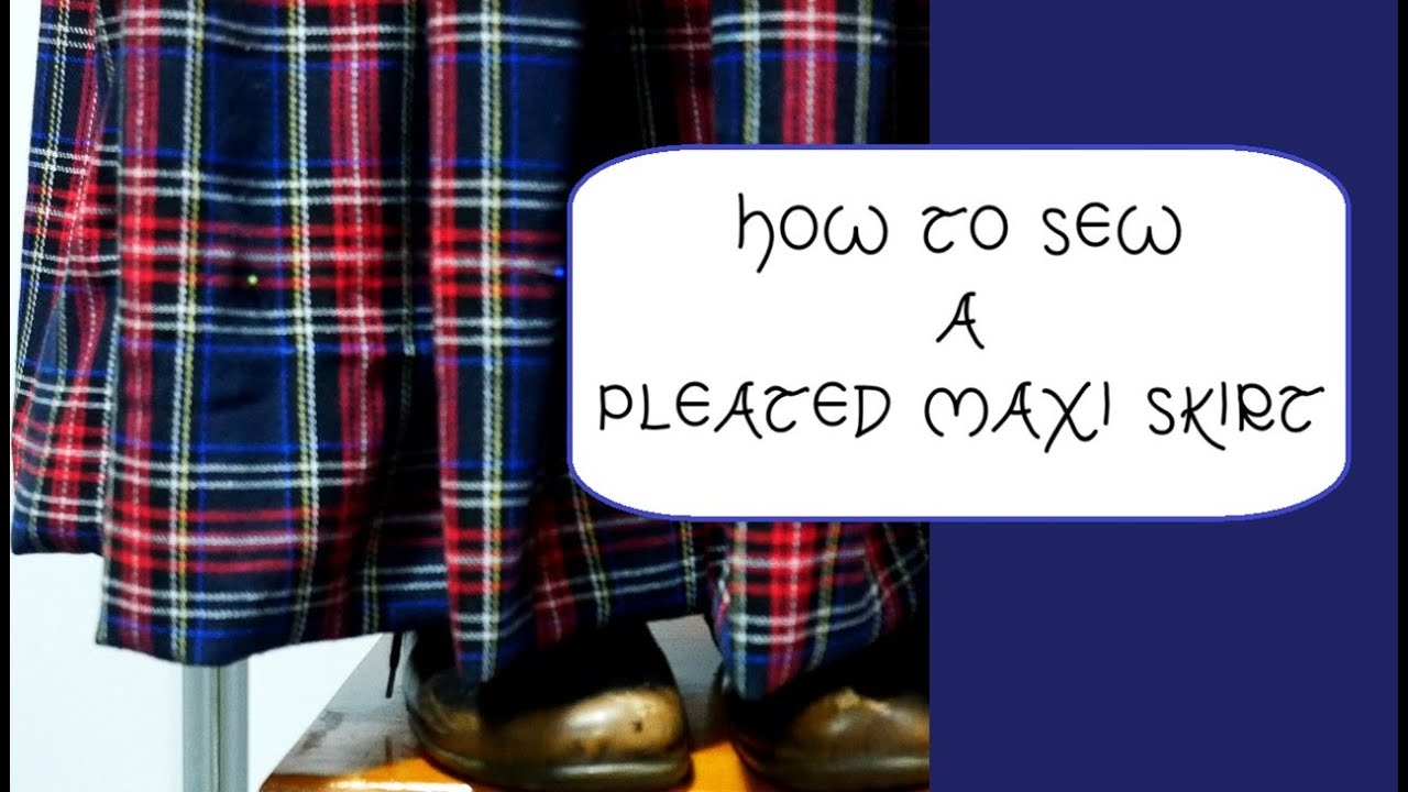 How to sew a pleated maxi skirt