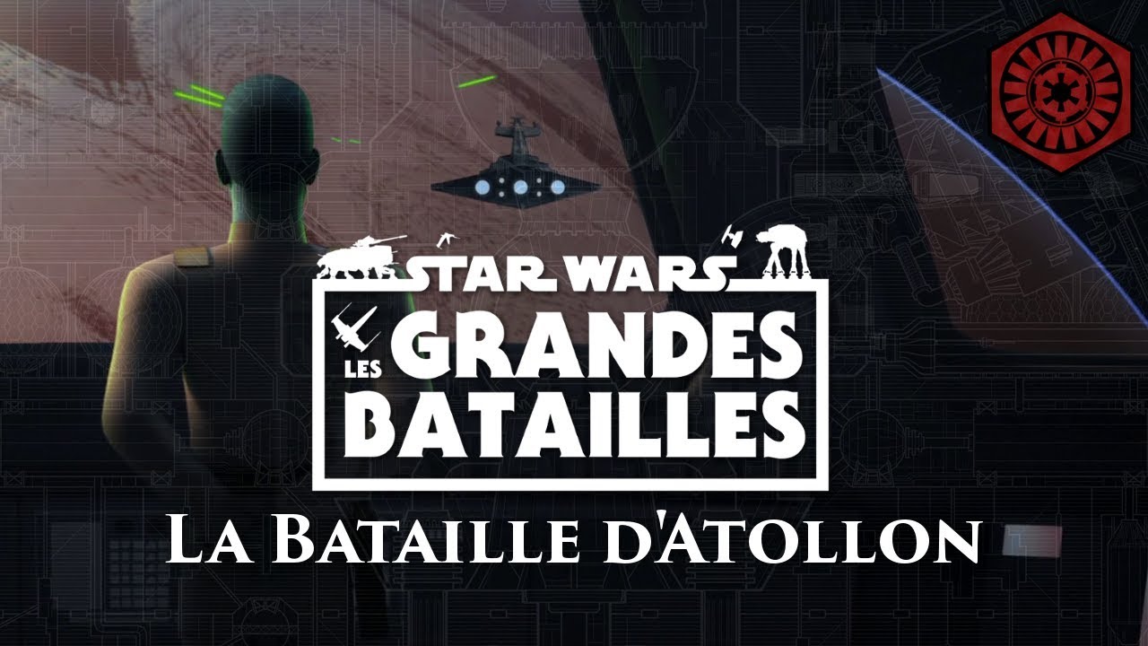 La Bataille d'Atollon [-2] - STAR WARS : Les Grandes Batailles - La Tribune de Coruscant