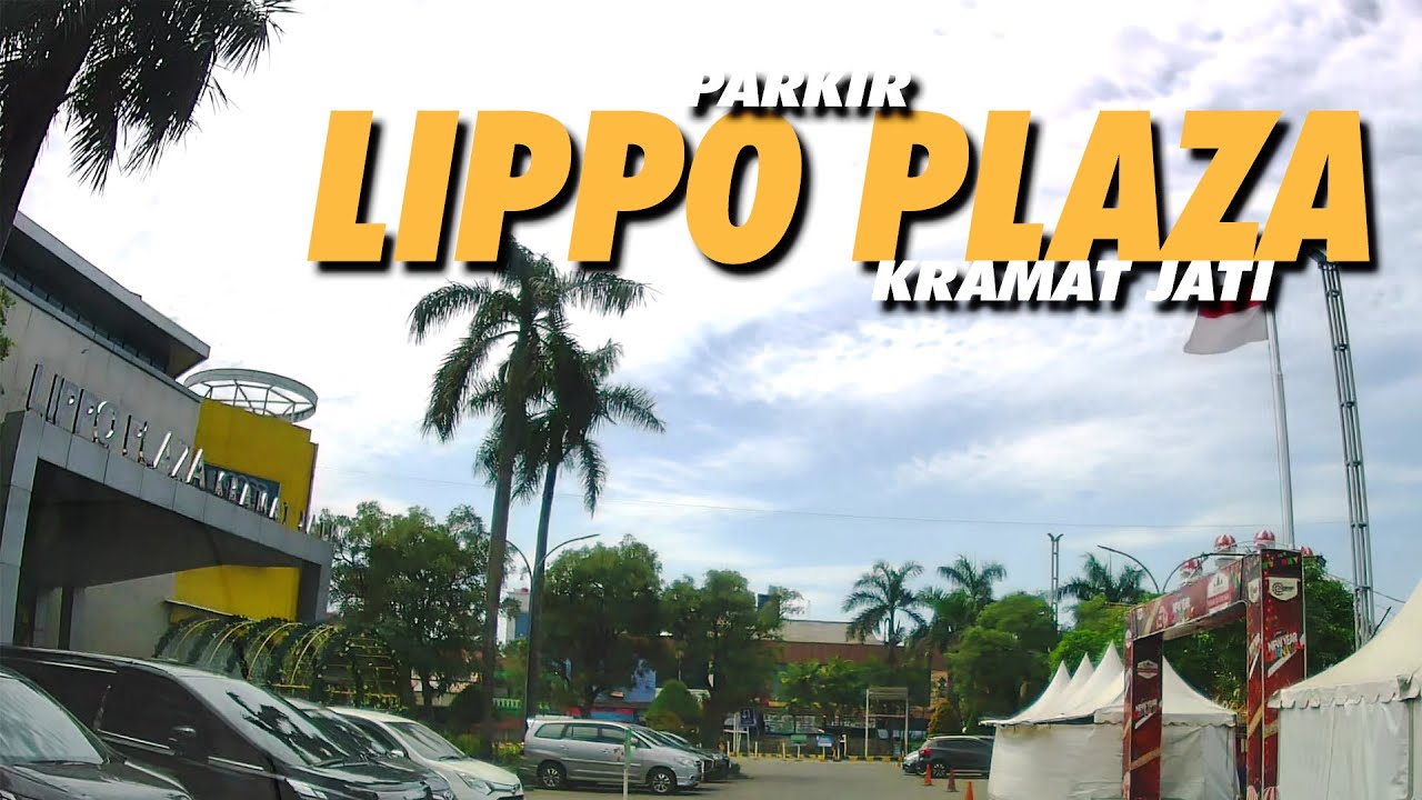Lokasi Tempat Parkir Mobil Lippo Plaza Kramat Jati