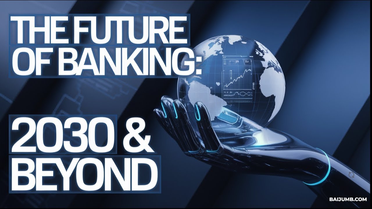 The Future of Banking: 2030 & Beyond