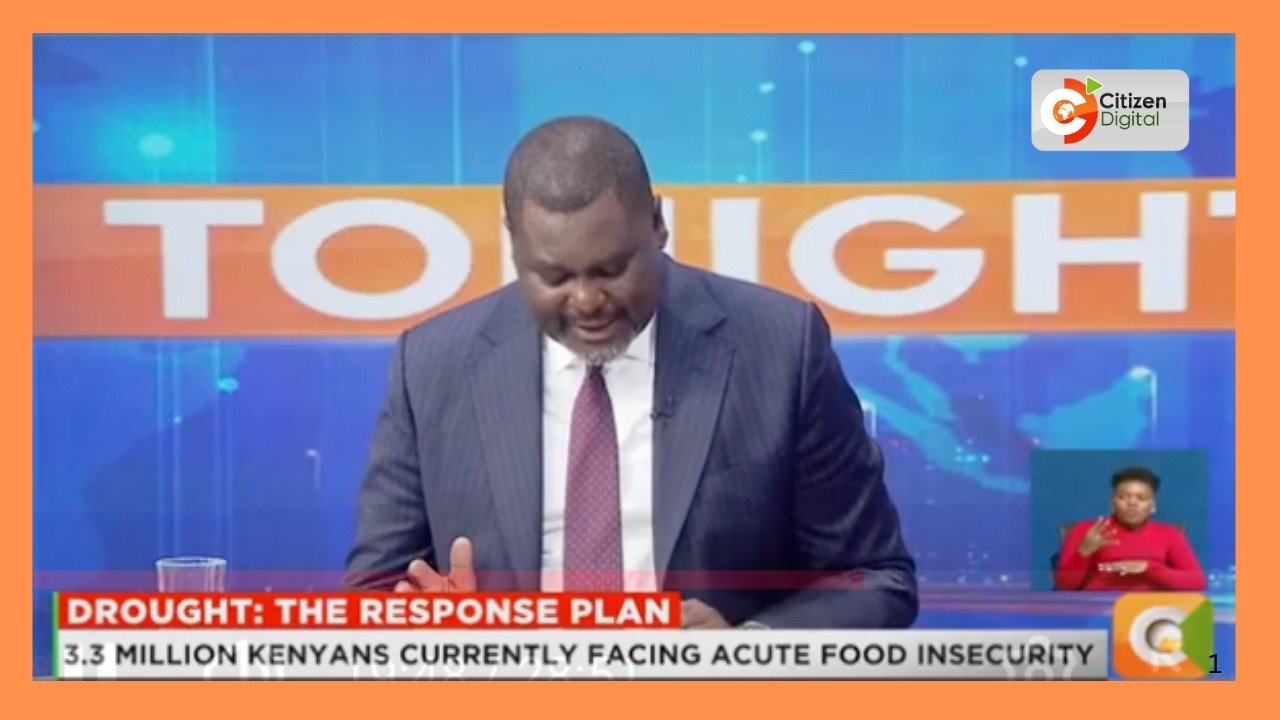 | TONIGHT | DROUGHT: THE RESPONSE PLAN | CS GEOFFREY RUKU| PART 1