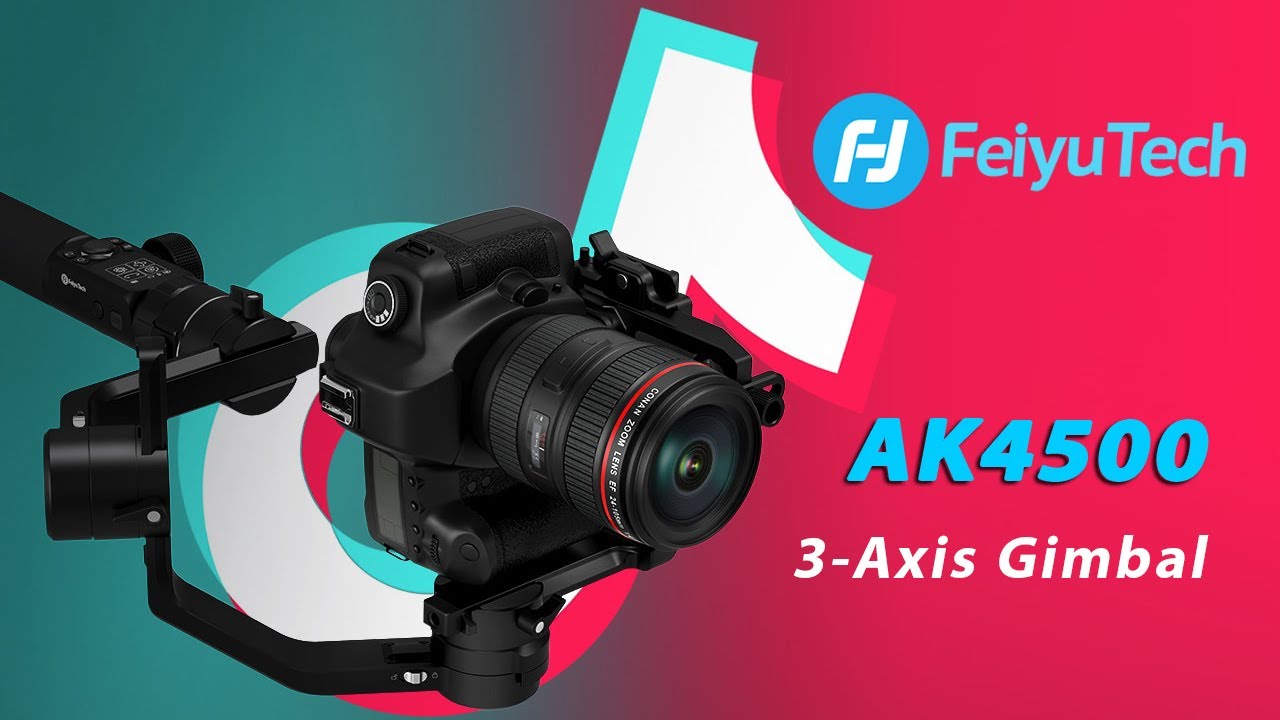 Best Gimbal | FeiyuTech ak4500 Gimbal Stabilizer