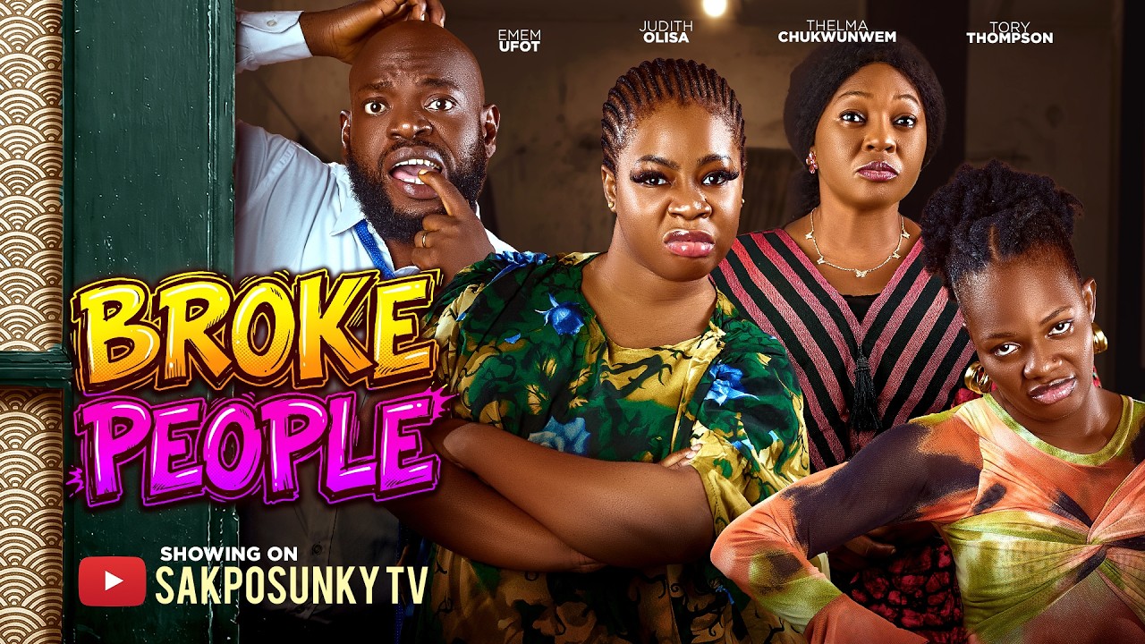 BROKE PEOPLE - EMEM UFOT, JUDITH OLISA, THELMA CHUKWUNWEM TORY THOMPSON Latest 2026 Nigerian movies