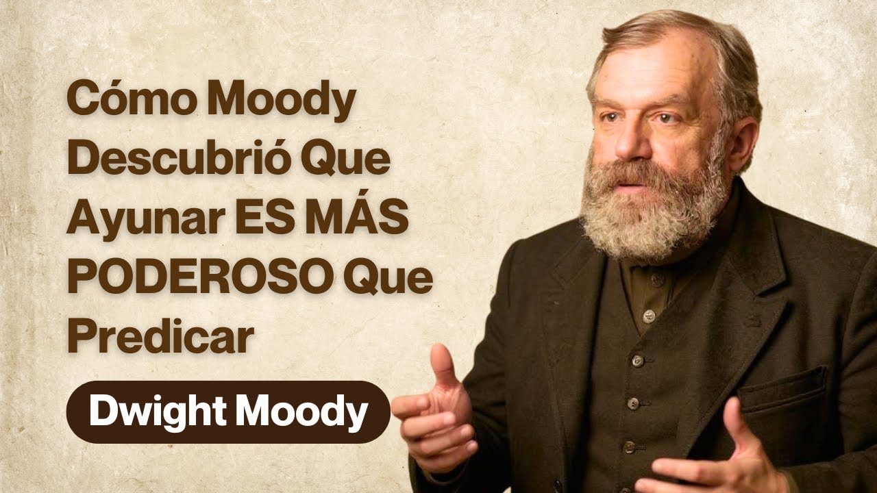 C&oacute;mo Moody Descubri&oacute; Que Ayunar ES M&Aacute;S PODEROSO Que Predicar