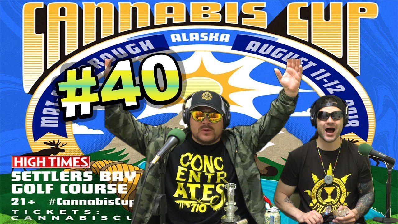 Grow Green Podcast #40 High Times Cannabis Cup Alaska