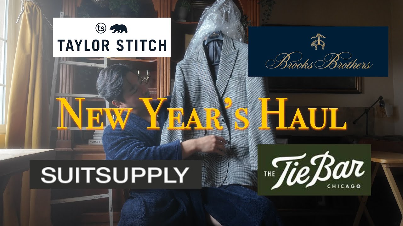 New year&rsquo;s Haul(pickups) for Winter Outfit | Brooksbrothers, Suitsupply, Taylor Stitch, The Tie Bar