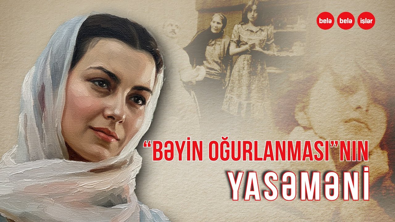 “Bəyin oğurlanması” filminin Yasəməninin həyatı