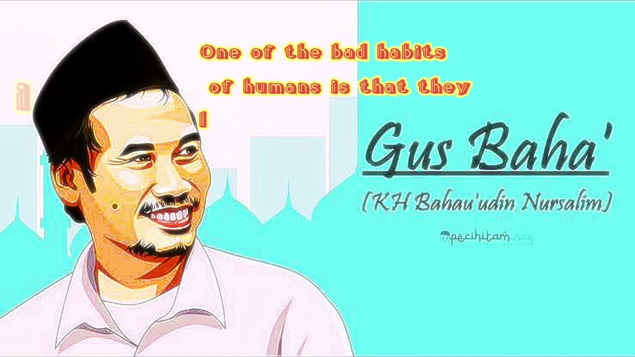 Gus Baha's words of wisdom are full of deep meaning#Quotes