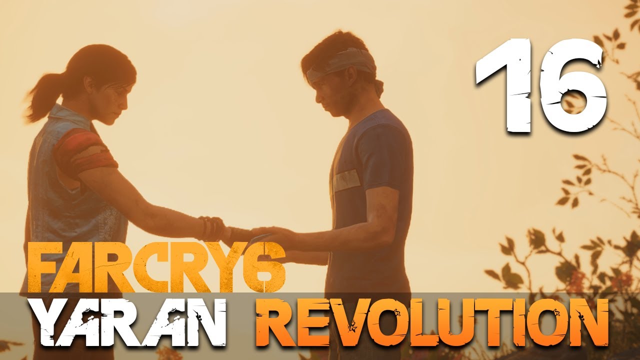 [16] Yaran Revolution (Let&rsquo;s Play Far Cry 6 [PC] w/ GaLm)