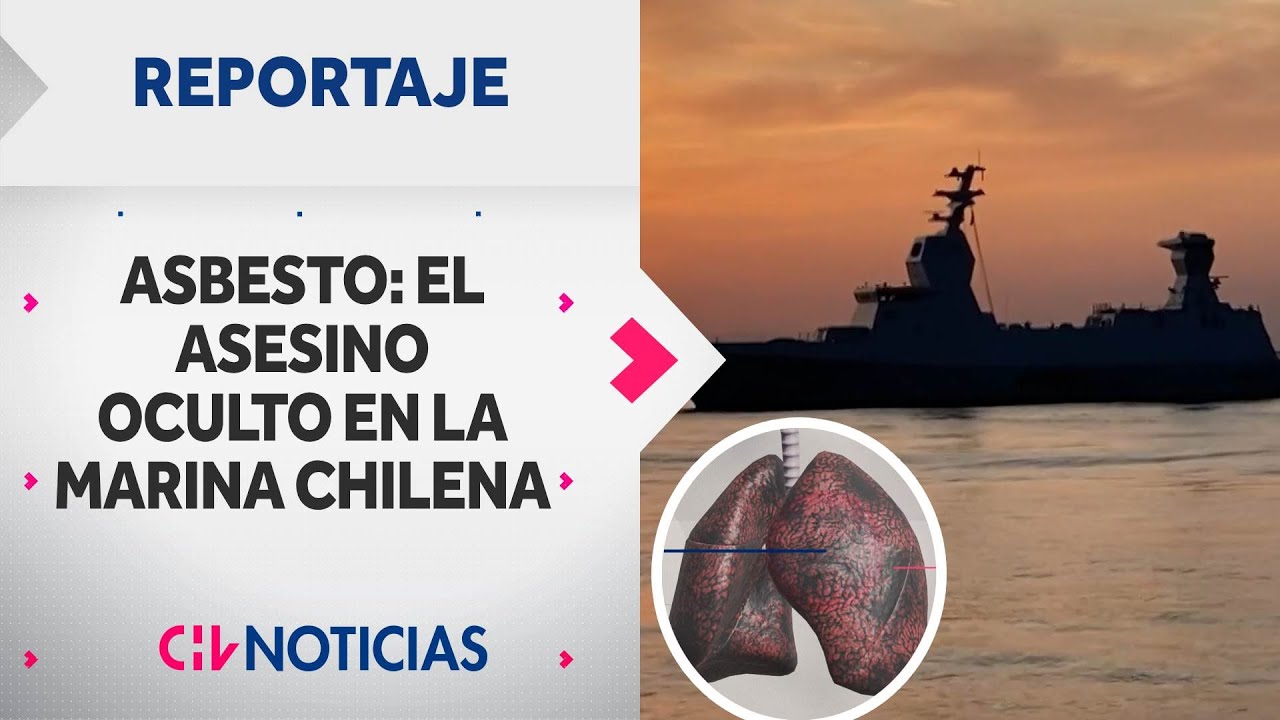 Contaminados por asbesto: El asesino oculto en la marina chilena | REPORTAJES CHV Noticias