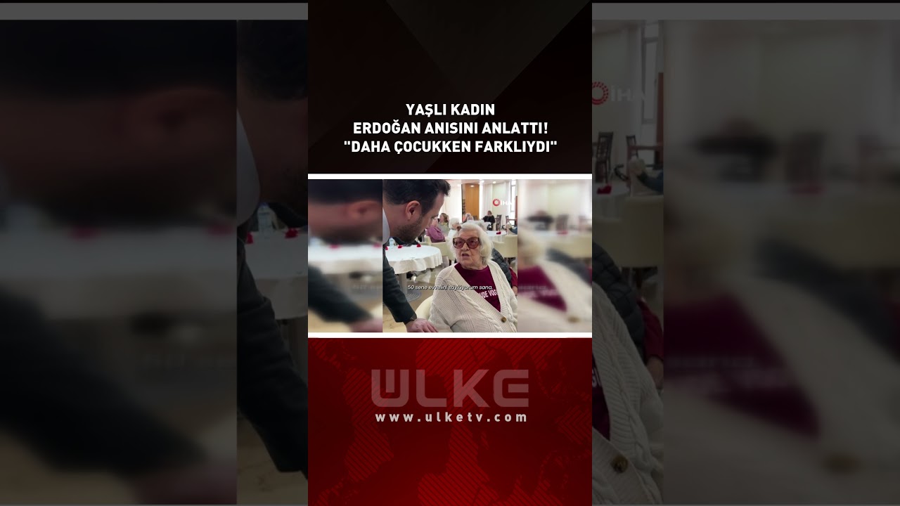 Yaşlı Kadın, Erdoğan Anısını Anlattı! 