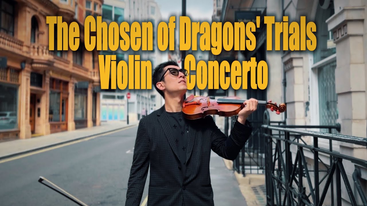 《原神》The Chosen of Dragons' Trials  Violin  Concerto｜Genshin Impact