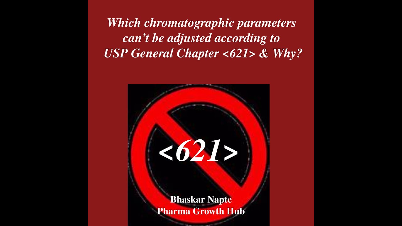 Which chromatographic parameters can’t be adjusted according to USP General Chapter 621 and Why?