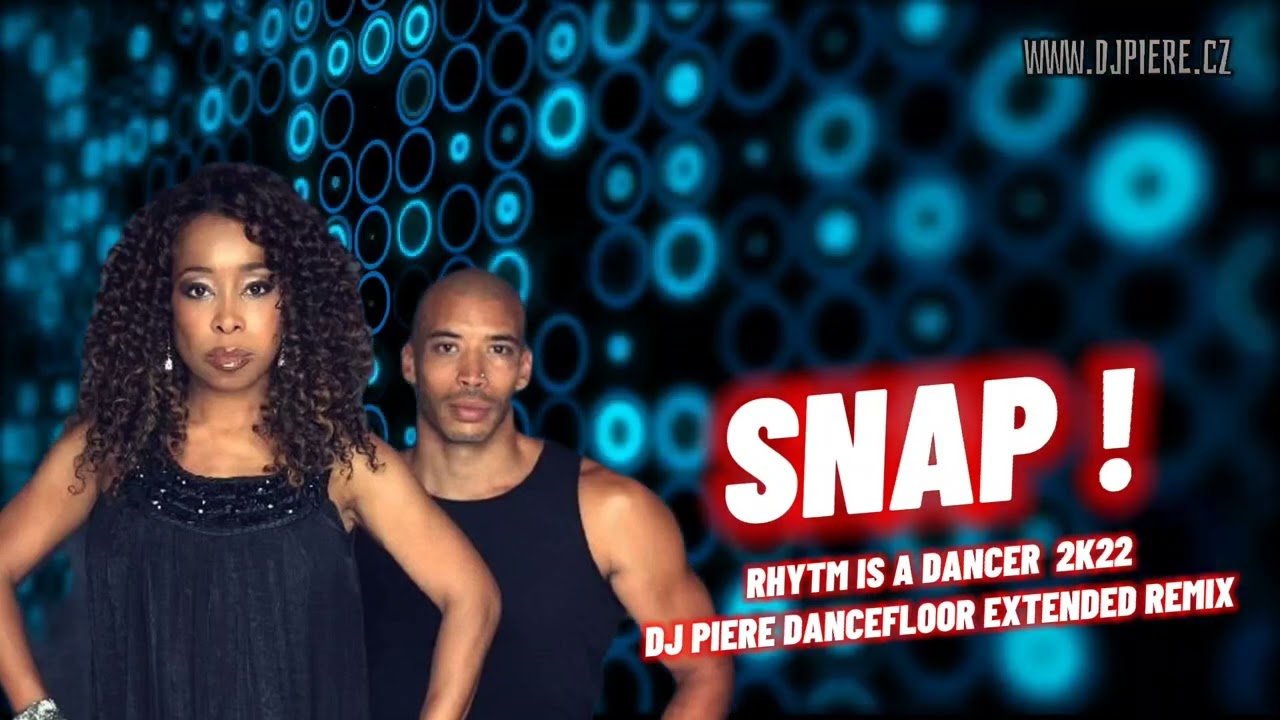 SNAP ! - Rhytm Is A Dancer 2k22 / Dj Piere dancefloor extended remix