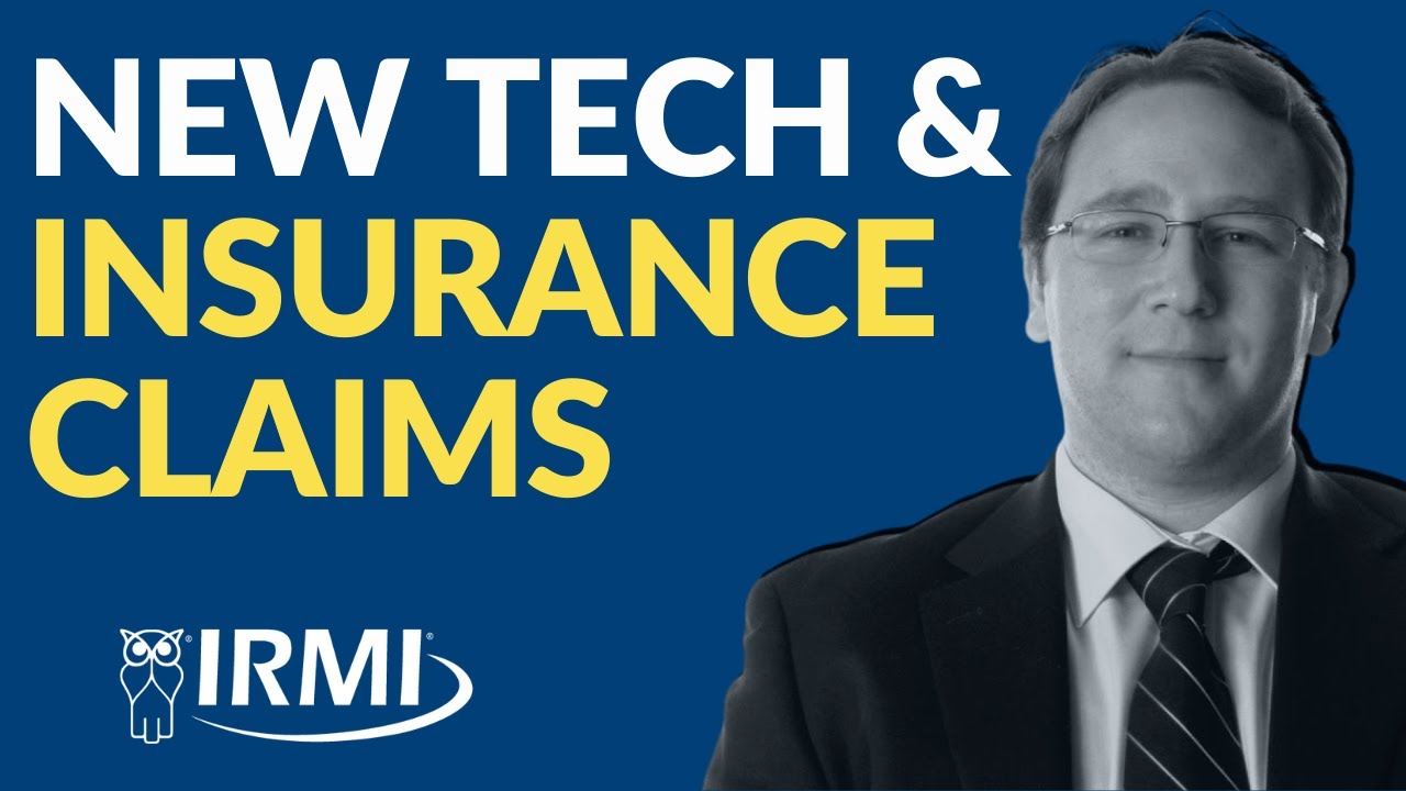 How does New Tech Impact Insurance Claims? Understand the damage & more! | IRMI